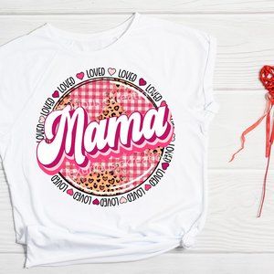 Loved Mama Shirt